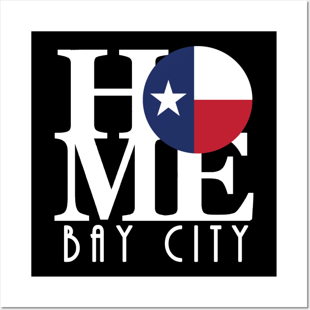 HOME Bay City Texas Wall Art by HometownTexas